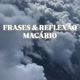 Macário Frases& Reflexão