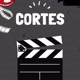 Cortes 🎬