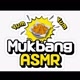 Mukbang &ASMR