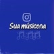 Sua músicona 🎶