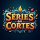 Séries em cortes