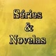 séries & novelas