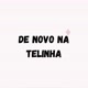 De Novo na Telinha