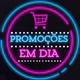 PROMOÇÕES EM DIA
