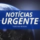 NOTÍCIAS URGENTE 🚨