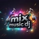 MIX MUSIC DJ 🎧