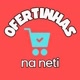 ofertinhasnaneti 🛍️