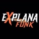 EXPLANA FUNK🔥