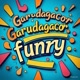 GARUDAGACOR FUNNY （ocha）