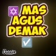 ✡️ MAS AGUS DEMAK ☑️