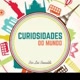 CURIOSIDADES EM GERAL