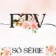 💕FTV SÓ SÉRIE💕