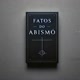 FATOS DO ABISMO