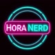 Hora Nerd