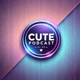 cutepodcast