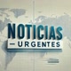 NOTICIAS URGENTES