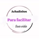 achadinhos para facilitar a vida