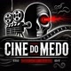 Cine do Medo 🎥