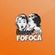 FOFOCA E BABADOS