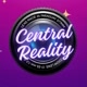 CENTRAL REALITY 💣📢