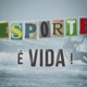 Esporte é vida
