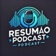 Resumao Podcast