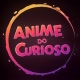 Anime Do Curioso