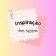 Inspiração em Notas