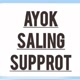 AYOK SALING SUPPROT