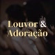 Louvor E Adoração