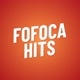 FOFOCA HITS
