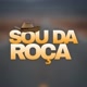 SOU DA ROÇA
