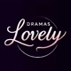 Dramas Lovely