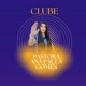 Clube Pastora Ana Paula Gomes