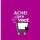 ACHEI PRA VOCÊ 🛒