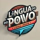 Lingua Do Povo 😝