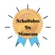 AchadinhosDoMomento
