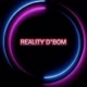 Reality D"Bom