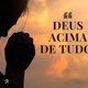 Deus Sabe de todas as coisas!..