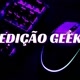Edição Geek