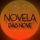 NOVELA DAS NOVE