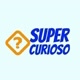 Super Curioso