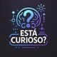 Está Curioso?