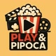 PLAY&PIPOCA
