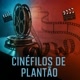 Cinéfilos de Plantão X8