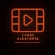 Canal Aleatório!
