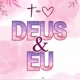 Deus&Eu