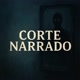 Corte Narrado