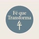Fé que transfoma