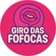 Giro das fofocas 👄